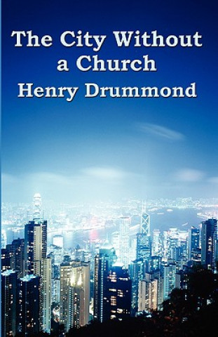 Kniha City Without a Church Henry Drummond