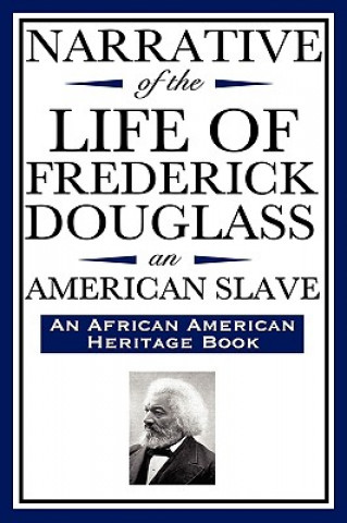 Carte Narrative of the Life of Frederick Douglass, an American Slave Frederick Douglass