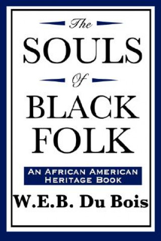 Carte Souls of Black Folk (An African American Heritage Book) Du Bois
