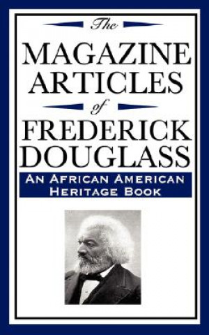 Książka Magazine Articles of Frederick Douglass (an African American Heritage Book) Frederick Douglas