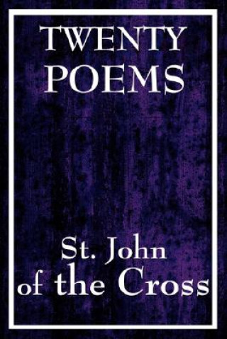 Книга Twenty Poems by St. John of the Cross John Of the Cross St John of the Cross