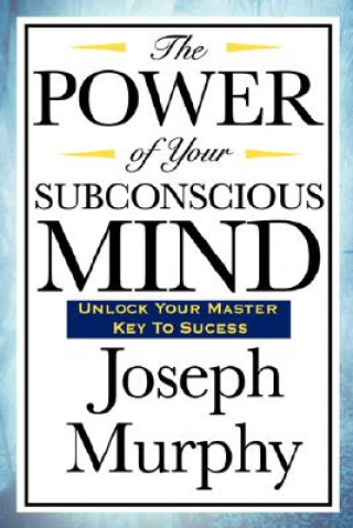 Kniha Power of Your Subconscious Mind Murphy