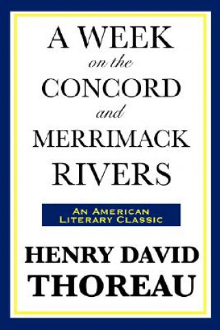 Buch Week on the Concord and Merrimack Rivers Henry David Thoreau