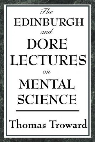 Książka Edinburgh and Dore Lectures on Mental Science Judge Thomas Troward