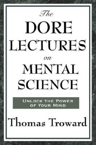 Kniha Dore Lectures on Mental Science Judge Thomas Troward