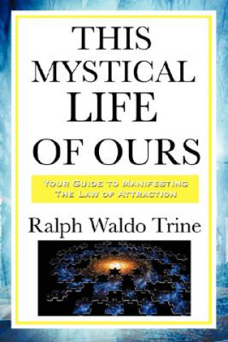 Book This Mystical Life of Ours Ralph Waldo Trine