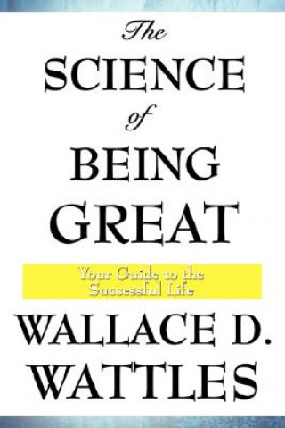 Książka Science of Being Great Wallace D. Wattles