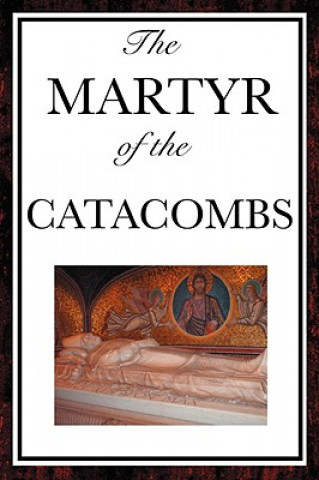 Kniha Martyr of the Catacombs Anonymous