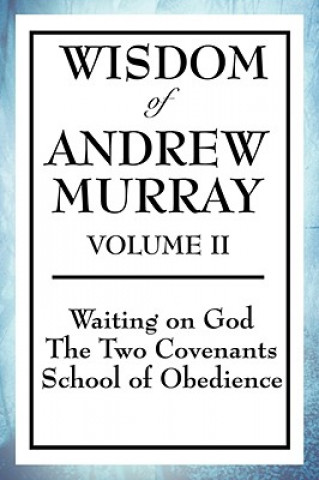 Carte Wisdom of Andrew Murray Volume II Andrew Murray