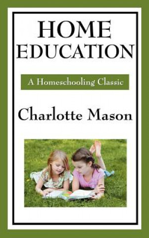 Kniha Home Education Charlotte Mason