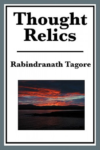 Kniha Thought Relics Rabindranath Tagore