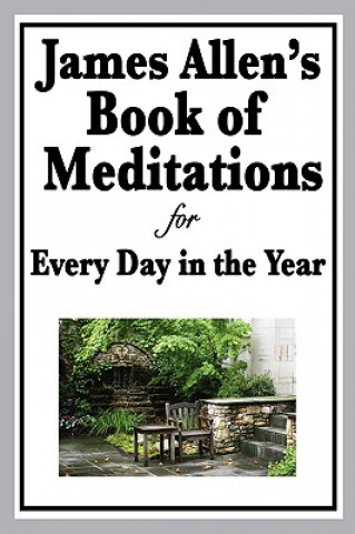 Kniha James Allen's Book of Meditations for Every Day in the Year James (University of Pittsburgh) Allen