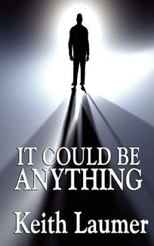 Livre It Could Be Anything Keith Laumer