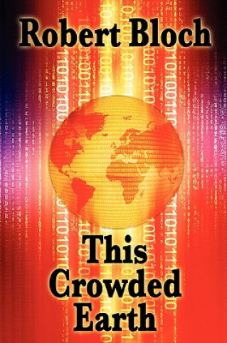 Книга This Crowded Earth Robert Bloch