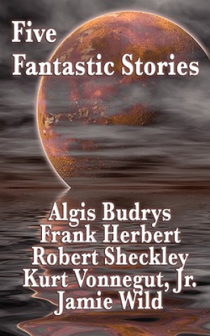 Carte Five Fantastic Stories Algis Budrys