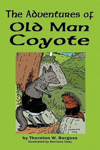 Carte Adventures of Old Man Coyote Thornton W Burgess