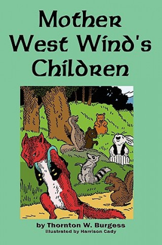 Könyv Mother West Wind's Children Thornton W Burgess
