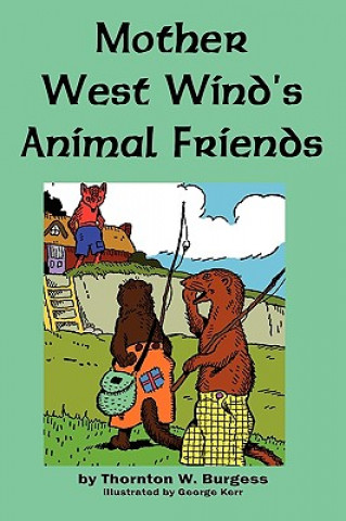 Knjiga Mother West Wind's Animal Friends Thornton W Burgess