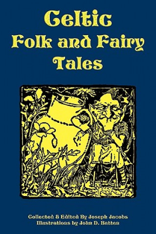 Könyv Celtic Folk and Fairy Tales Joseph Jacobs