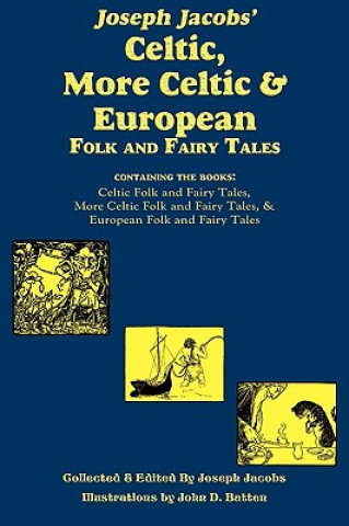 Knjiga Joseph Jacobs' Celtic, More Celtic, and European Folk and Fairy Tales Joseph Jacobs