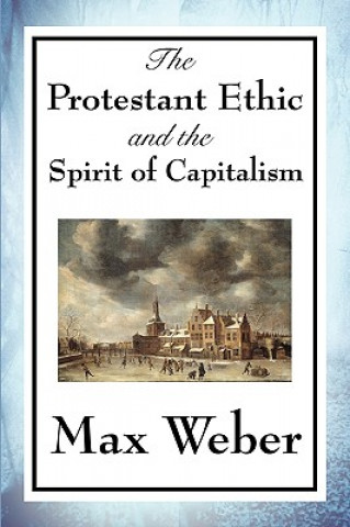 Kniha Protestant Ethic and the Spirit of Capitalism Weber