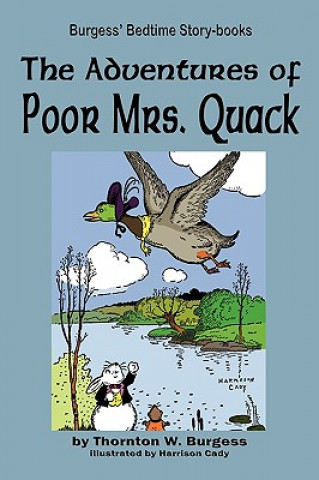 Kniha Adventures of Poor Mrs. Quack Thornton W Burgess