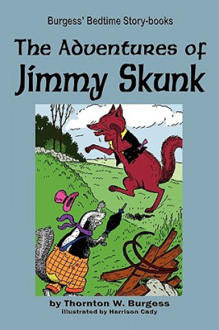 Knjiga Adventures of Jimmy Skunk Thornton W Burgess