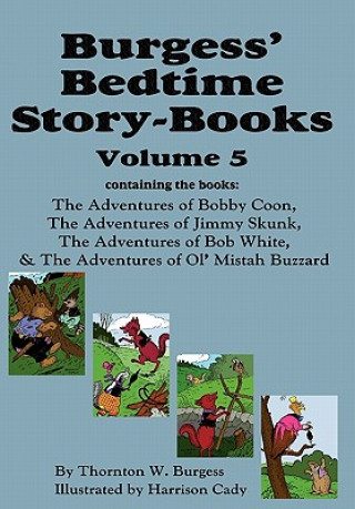 Kniha Burgess' Bedtime Story-Books, Vol. 5 Thornton W Burgess