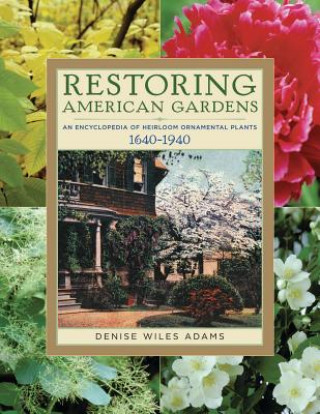 Книга Restoring American Gardens Denise Wiles Adams