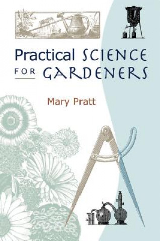 Buch Practical Science for Gardeners Mary M. Pratt
