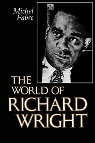 Kniha World of Richard Wright Michel Fabre