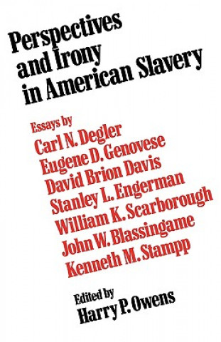 Könyv Perspectives and Irony in American Slavery Harry P. Owens