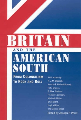 Libro Britain and the American South Joseph P. Ward