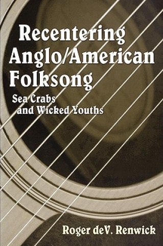 Knjiga Recentering Anglo/American Folksong Roger deV. Renwick