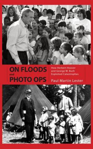 Libro On Floods and Photo Ops Paul Martin Lester