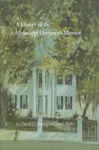 Carte History of the Mississippi Governor's Mansion Carroll Waller