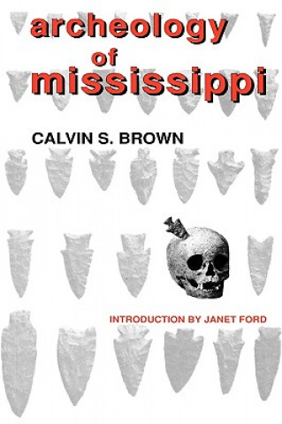 Könyv Archeology of Mississippi Calvin S. Brown