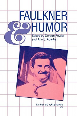 Kniha Faulkner and Humor Ann J. Abadie