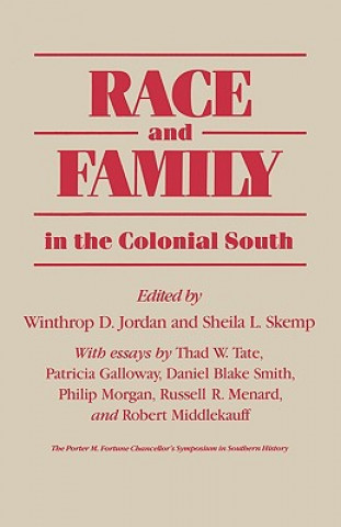 Book Race and Family in the Colonial South Winthrop D. Jordan