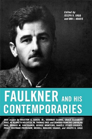 Kniha Faulkner and His Contemporaries Ann J. Abadie