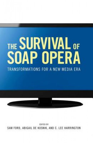 Könyv Survival of Soap Opera Abigail De Kosnik