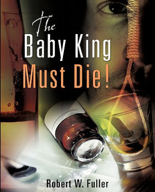 Buch Baby King Must Die! Robert W Fuller