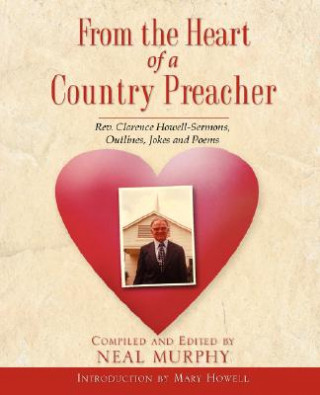 Book From The Heart Of A Country Preacher Neal Murphy