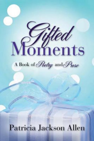 Kniha Gifted Moments Patricia Jackson Allen