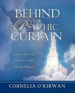Книга Behind the Psychic Curtain Cornelia O'Kirwan