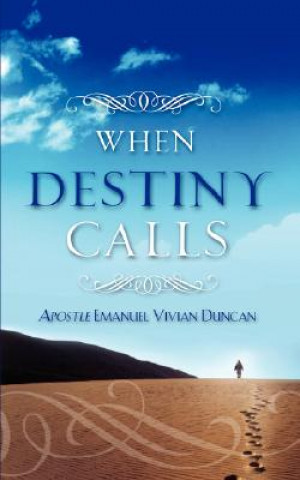 Kniha When Destiny Calls Emanuel Vivian Duncan