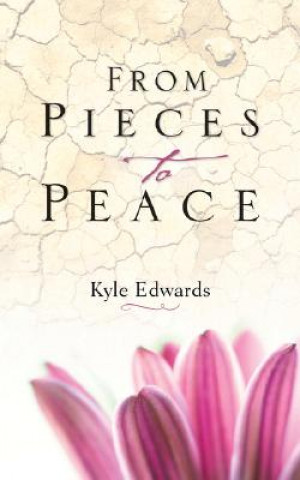 Kniha From Pieces to Peace Kyle Edwards