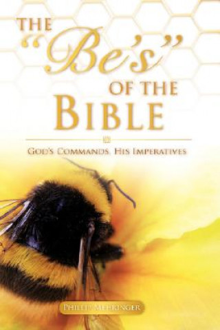 Книга Be's of the Bible Phillip Mehringer