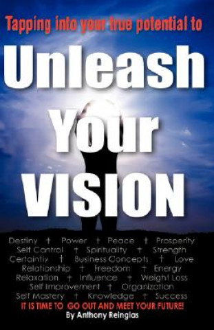 Kniha Unleash Your Vision Anthony Reinglas