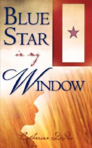 Kniha Blue Star In My Window Catherine DePew